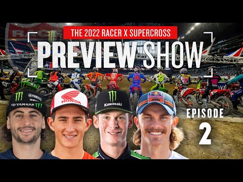 2022 Monster Energy Supercross Preview: Episode 2 - Ferrandis, Sexton, Cianciarulo, Plessinger