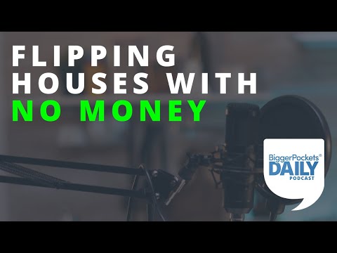 7 Ways to Flip Houses with No Money | Daily Podcast