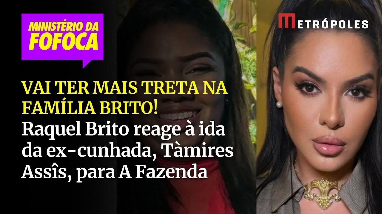 Raquel Brito reage à ida da ex-cunhada, Tàmires Assîs, para A Fazenda