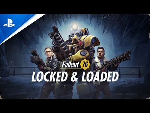 Fallout 76 - "Locked & Loaded" Update Trailer | PS4