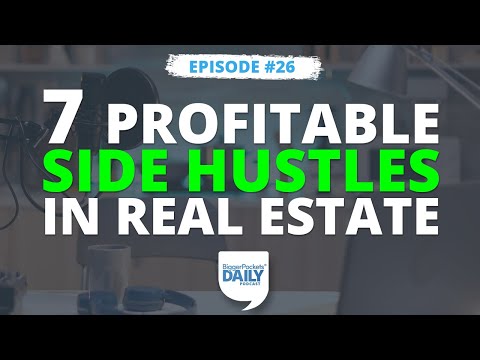 7 Profitable Side Hustles in the Real Estate Field | Daily #26