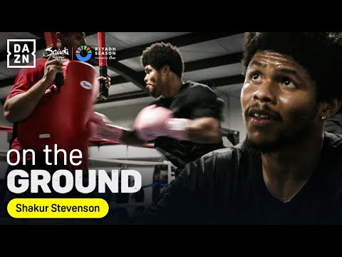 Shakur Stevenson’s furious message to the haters | DAZN On the Ground: Episode 6