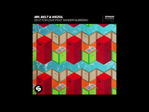 Mr. Belt & Wezol Feat.  Sander Nijbroek - Do It For Love (Andrew Maya Bootleg)