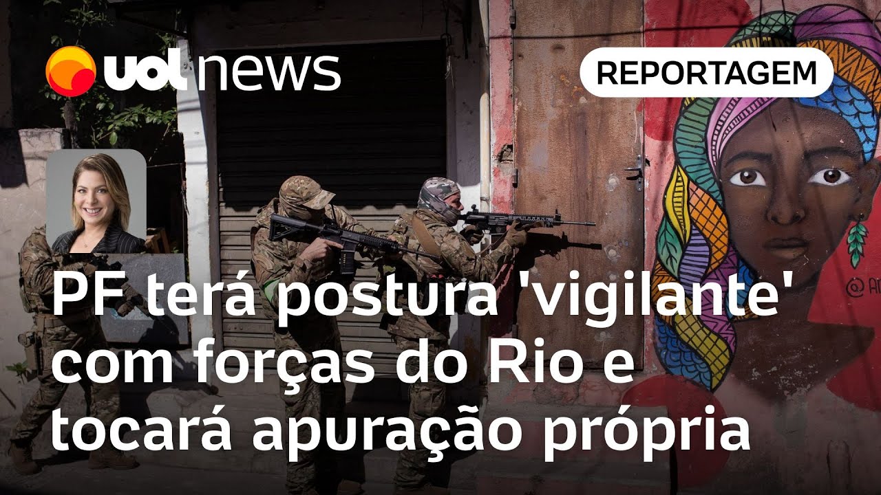 PF terá postura vigilante com as forças do Rio de Janeiro e terá apuração própria | Dani Lima