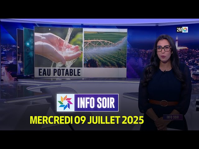 Info soir : Mercredi 09 Juillet 2025