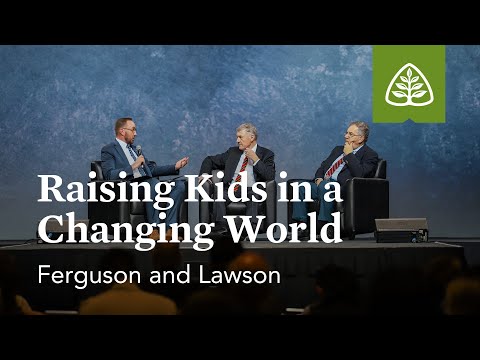 Ferguson and Lawson: Raising Kids in a Changing World (Seminar)