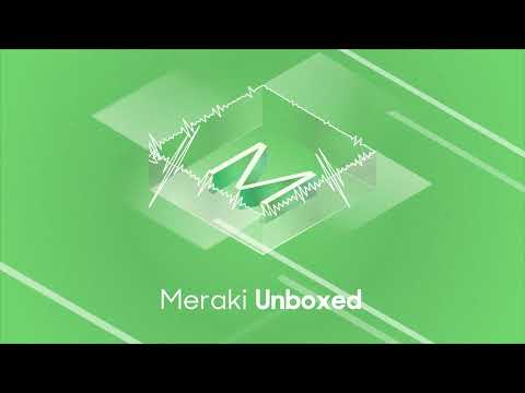 Meraki Unboxed: Episode 90: Mighty Simple. How big companies learn from small