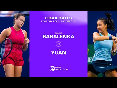 Aryna Sabalenka vs. Yue Yuan | 2024 Toronto Round 2 | WTA Match Highlights