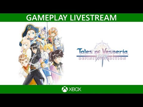 ? Tales of Vesperia: Definitive Edition | Gameplay Livestream