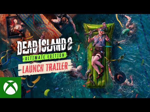 Dead Island 2 Ultimate Edition Launch Trailer