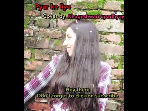 pyar ke liye by khageshwari upadhyay | new hindi song | 2020