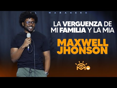 La Vergüenza de mi familia y la mia - Maxwell jhonson (StandUp Comedy?️)