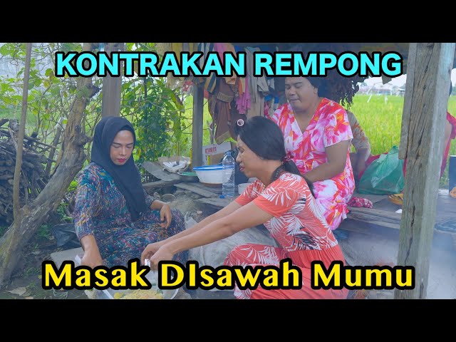 MASAK DISAWAH MUMU || KONTRAKAN REMPONG EPISODE 966