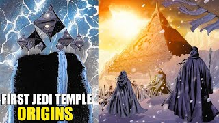 The FIRST JEDI TEMPLE - Star Wars Explained