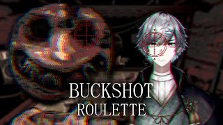 【祝】配信活動5年目突入したのでデスゲーム参加する【BUCKSHOT ROULETTE】