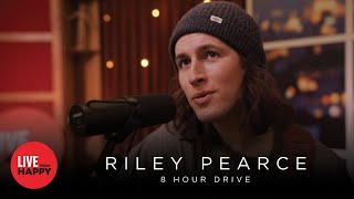 Riley Pearce - 8 Hour Drive (Live from Happy)