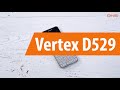 Распаковка сотового телефона Vertex D529 / Unboxing Vertex D529