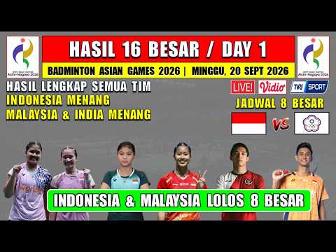 INDONESIA &amp; MALAYSIA MENANG ~ Hasil Lengkap 16 Besar Badminton Asian <strong>Games</strong> 2026 Hari Ini <strong>Day</strong> 1