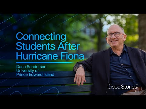 Connecting Students After Hurricane Fiona with Cisco | Dana Sanderson @ UPEI