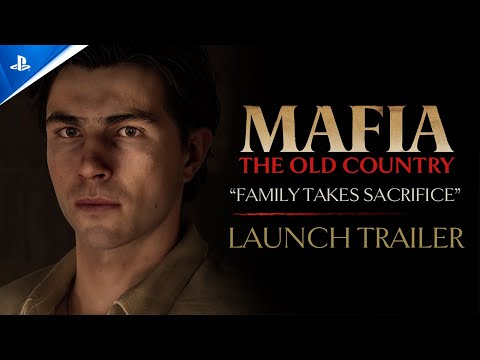 Mafia: The Old Country - “Family Takes Sacrifice” Launch Trailer | PS5 Games