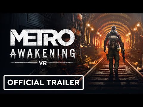 Metro Awakening VR - Official Accolades Trailer