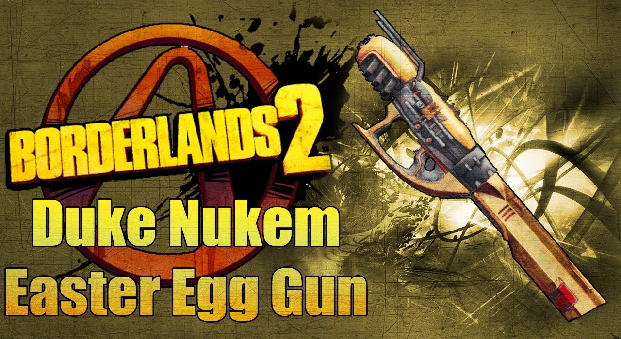 Borderlands 2 Duke Nukem Easter Egg Gun W Commentary Youtube 6631