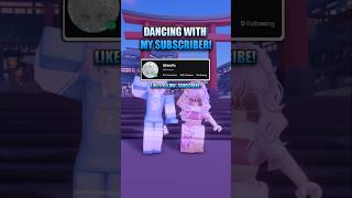 Dancing with My Subscriber!✨| Yosho Hai✨| #roblox #robloxedit #robloxd