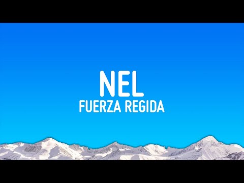 Fuerza Regida - NEL (Letra/Lyrics)