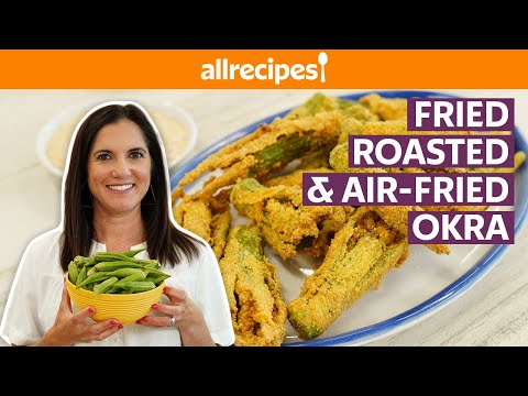 How to Roast, Fry, and Air-Fry Okra | Get Cookin' | Allrecipes.com