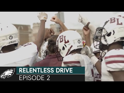 Relentless Drive: Peaks & Valleys (Episode 2) | Philadelphia Eagles video clip
