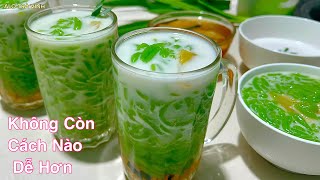 Từ Nay Thèm Chè Bánh Lọt Hãy Làm Cách Này Ăn Ngon Ghiền Luôn- Pandan lod chong