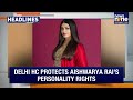 Headlines: Sanjay Singh Scales Gate, Held Under House Arrest | Aishwarya Rai Wins AI Misuse Case  - 02:47 min - News - Video