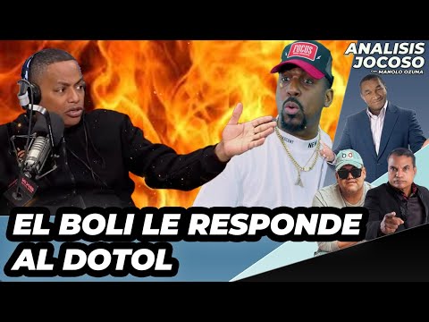 ANALISIS JOCOSO -  EL BOLI LE RESPONDE AL DOTOL