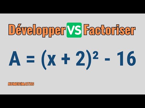Développer 🆚 Factoriser : comment ne plus faire l'erreur