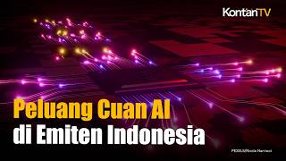 Peluang Cuan AI Mulai Menyebar ke Emiten Indonesia
