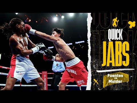 Quick Jabs | Jordan Fuentes vs James Mulder! Fuentes Calm, Cool & Collected In Vegas Pro Debut!