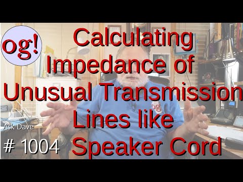 Calculating Impedance of Unusual Transmission Lines Like Speaker Cord (#1004)