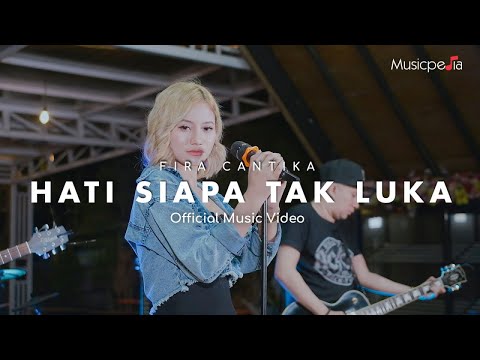 Fira Cantika - Hati Siapa Tak Luka (Official Music Video)