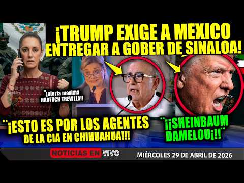 TRUMP ¡EXIGE A MÉXICO ENTREGAR A GOBER DE SINALOA ROCHA MOYA! SHEINBAUM EJÉRCITO HARFUCH CHIHUAHUA