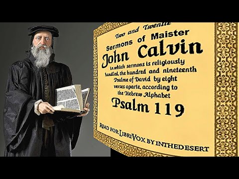 Sermons on Psalm 119 (Verses 1-8) - John Calvin