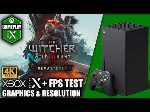 The Witcher 3 Remastered - Xbox Series X Gameplay + FPS Test