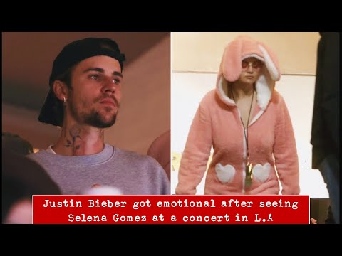 Justin Bieber got emotional after seeing Selena Gomez at Sabrina Carpenter's concert in L.A