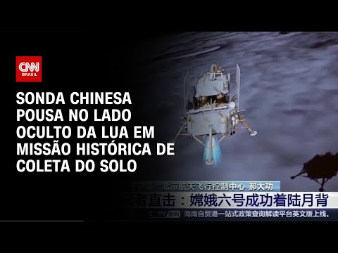 ​Sonda chinesa pousa no lado oculto da Lua em missão histórica de coleta do solo | AGORA CNN