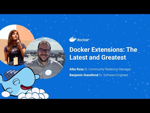 Docker Extensions: The Latest and Greatest