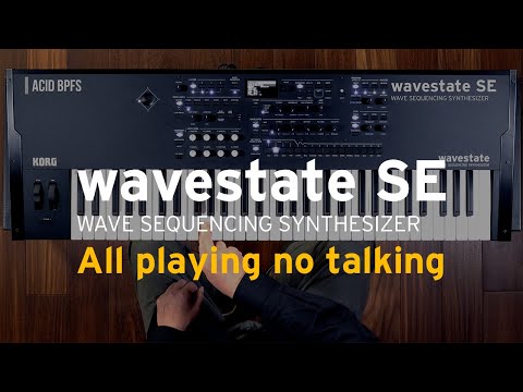 wavestate SE - All playing no talking