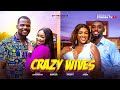 CRAZY WIVES FULL MOVIE ETINOSA IDEMUDIA RAY ADEKA CHINONSO ARUBAYI 2025  LATEST NOLLYWOOD DRAMA