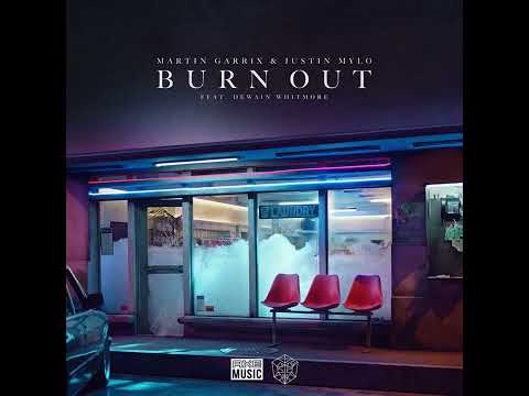 Martin Garrix & Justin Mylo - Burn Out (feat. Dewain Whitmore) [Extended Mix]