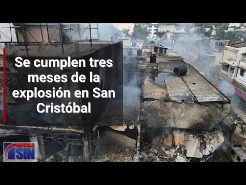 Se cumplen tres meses de la explosión en San Cristóbal