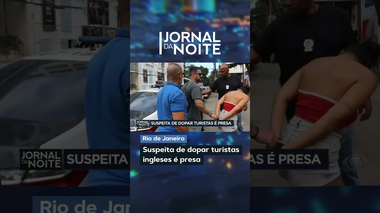 Suspeita de dopar turistas ingleses é presa no RJ