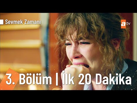 Sevmek Zamanı 3. Bölüm | İlk 20 Dakika @Sevmek Zamanı